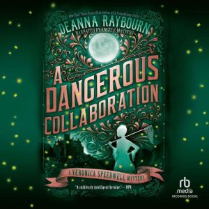 A Dangerous Collaboration, Deanna Raybourn
