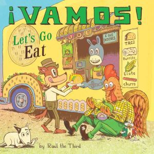 Vamos! Lets Go Eat, Ral The Third