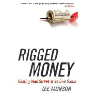 Rigged Money, Lee Munson