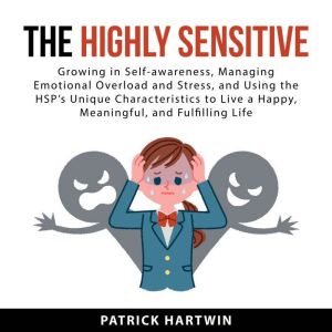 The Highly Sensitive, Patrick Hartwin