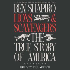 Lions and Scavengers, Ben Shapiro
