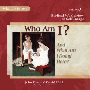 Who Am I? And What Am I Doing Here?..., David Webb