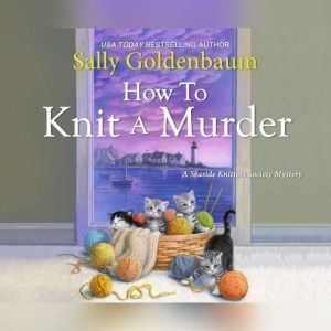 How to Knit a Murder, Sally Goldenbaum