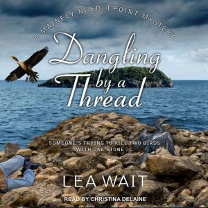 Dangling by a Thread, Lea Wait