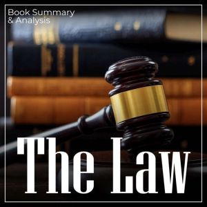 The Law: Book Summary & Analysis