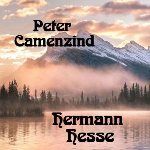 Peter Camenzind, Hermann Hesse