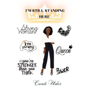 Im Still Standing Here, Candi Usher