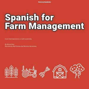 Spanish for Farm Management: From Field Operations to Staff Leadership