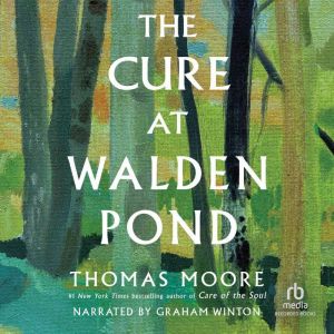 The Cure at Walden Pond, Thomas Moore