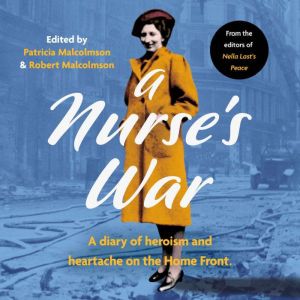 A Nurses War, Patricia Malcolmson