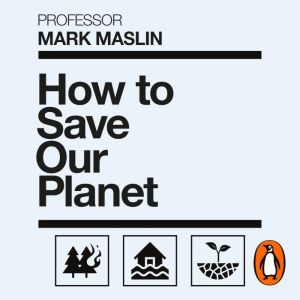 How To Save Our Planet: The Facts