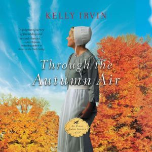 Through the Autumn Air, Kelly Irvin