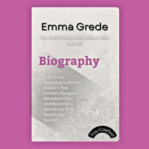 Emma Grede The Untold Story Behind S..., Troy Crawford