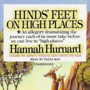 Hinds Feet on High Places, Hannah Hurnard