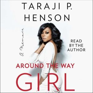 Around the Way Girl, Taraji P. Henson