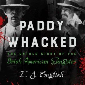 Paddy Whacked, T. J. English