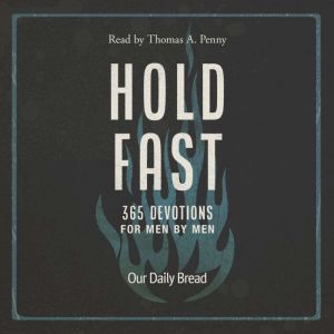 Hold Fast, Our Daily Bread