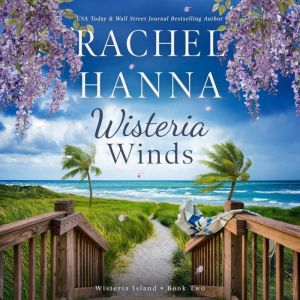 Wisteria Winds, Rachel Hanna