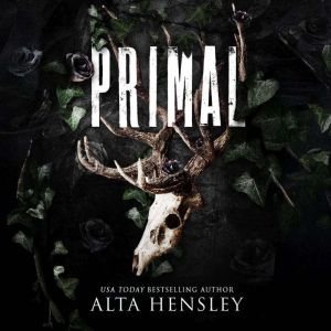 Primal, Alta Hensley