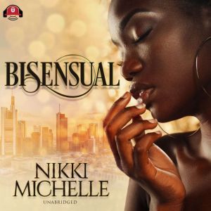 Bi-Sensual, Nikki-Michelle