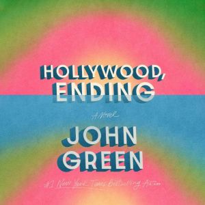 Hollywood, Ending, John Green