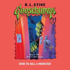 How to Kill a Monster (Goosebumps #46)