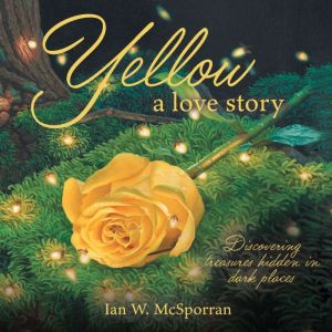 Yellow a love story, Ian W. McSporran