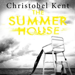 The Summer House, Christobel Kent