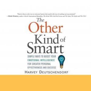 The Other Kind of Smart, Harvey Deutschendorf