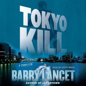Tokyo Kill, Barry Lancet