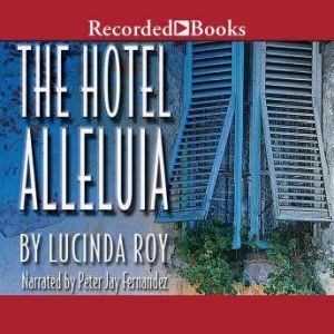 Hotel Alleluia, Lucinda Roy