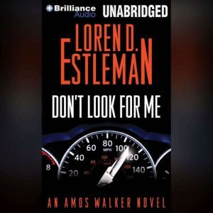 Dont Look For Me, Loren D. Estleman