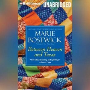 Between Heaven and Texas, Marie Bostwick