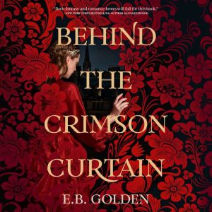 Behind the Crimson Curtain