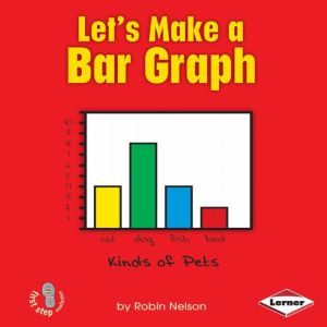 Lets Make a Bar Graph, Robin Nelson