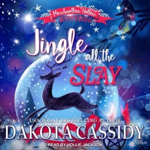 Jingle all the Slay Marshmallow Holl..., Dakota Cassidy