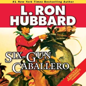 SixGun Caballero, L. Ron Hubbard