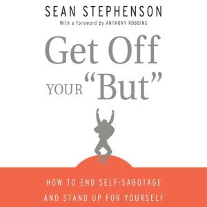 Get Off Your But, Sean Stephenson