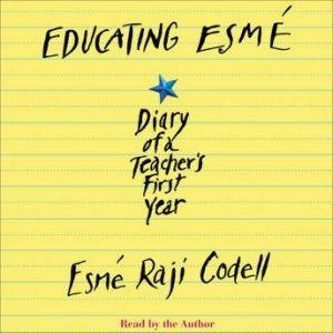 Educating Esm, Esm Codell