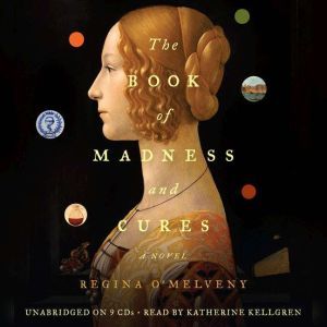 The Book of Madness and Cures, Regina OMelveny