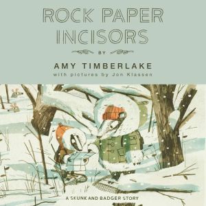 Rock Paper Incisors, Amy Timberlake