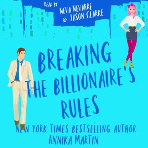 Breaking the Billionaires Rules, Annika Martin