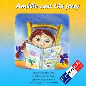 Amelie and the ferry and other storie..., Kim Hoffmeister