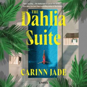 Dahlia Suite, Carinn Jade