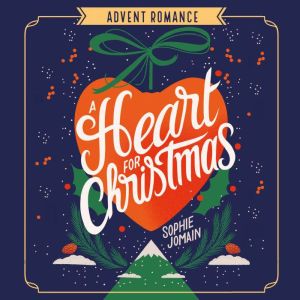A Heart for Christmas: Advent Romance