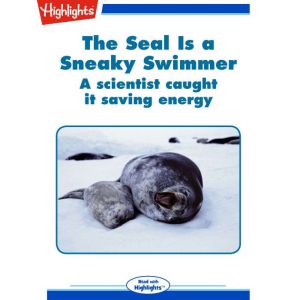 The Seal is a Sneaky Swimmer, Jack Myers