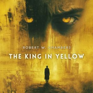 The King in Yellow, Robert William Chambers