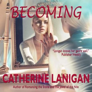 Becoming, Catherine Lanigan