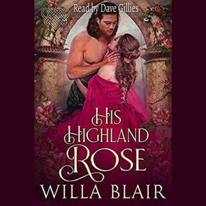 His Highland Rose, Willa Blair