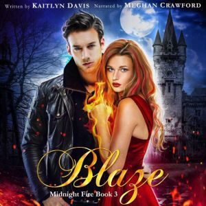 Blaze Midnight Fire Book 3, Kaitlyn Davis